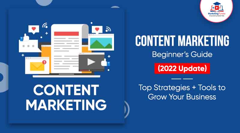 Read more about the article Content Marketing Beginner’s Guide (2022 Update): Top Strategies + Tools to Grow Your Business