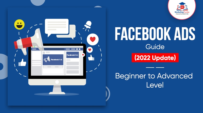 Read more about the article Facebook Ads Guide (2022 Update): Beginner to Advanced Level