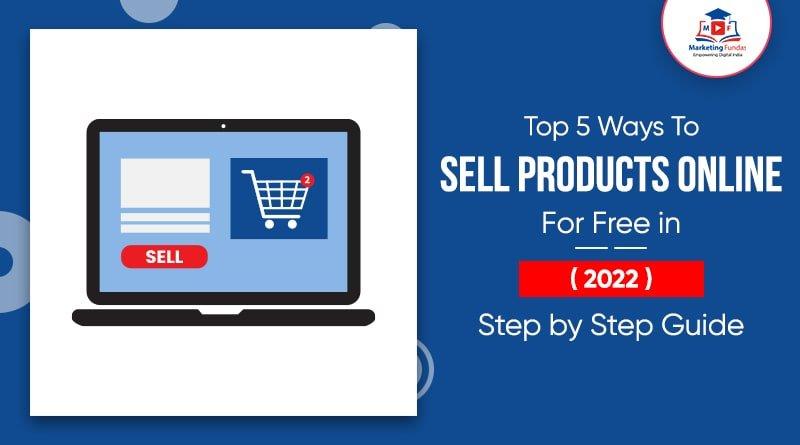 Read more about the article 5 Best Ways to Sell Products Online For Free (2022 Update): Step by Step Beginner’s Guide
