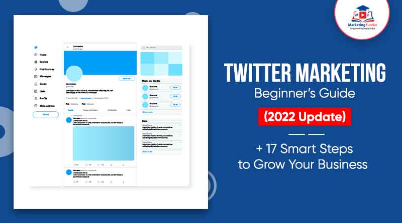 Read more about the article Twitter Marketing Beginner’s Guide (2022 Update): + 17 Smart Steps to Grow Your Business