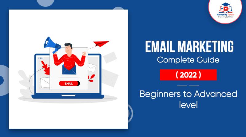 Read more about the article Email Marketing Complete Guide (2022): Beginner to advanced level