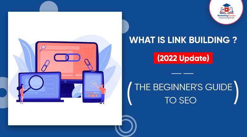 Read more about the article What is Link Building: The Beginner’s Guide To SEO (2022 Update)