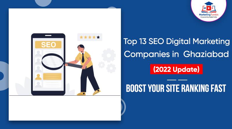 You are currently viewing Top 13 SEO Companies In Ghaziabad 2023 Update | Boost Your Site Ranking Fast