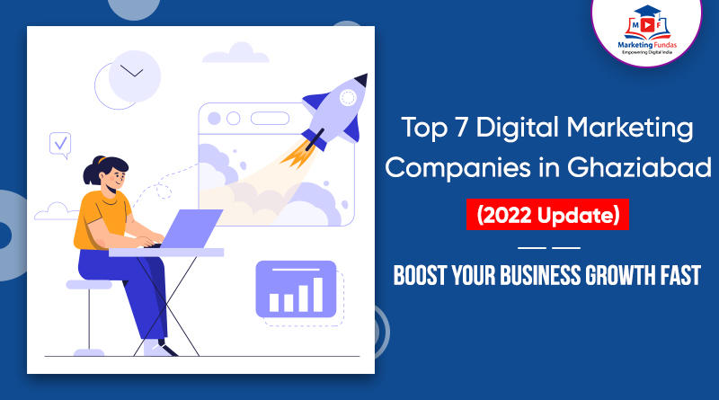 You are currently viewing Top 7 Digital Marketing Company in Ghaziabad (2023 Updated) | Drive Your Business Growth Fast