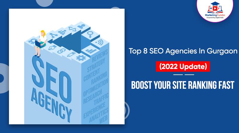 You are currently viewing Top 8 SEO Agencies In Gurgaon 2023 Update | Boost Your Site Ranking Fast