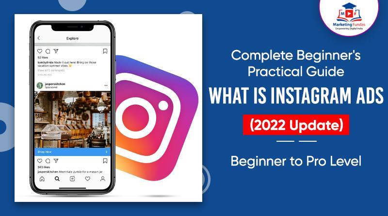 Read more about the article What is Instagram Ads | Complete Beginner’s Practical Guide (2022) | Beginner to Pro Level