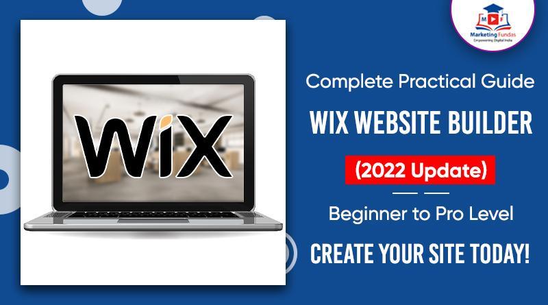 You are currently viewing Complete Beginner’s Practical Guide to Wix Website Builder (2022) | Beginner to Pro Level | Create Your Site Today!