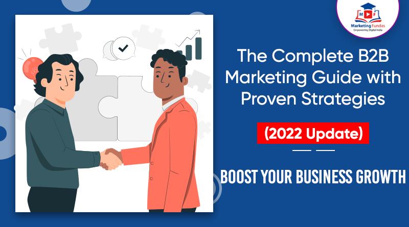 You are currently viewing The Complete B2B Marketing Guide with Proven Strategies (2022) | Boost Your Business Growth