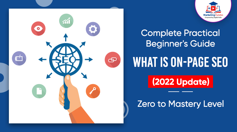 What is On-Page SEO | Complete Practical Beginner's Guide (2022) | Zero to Pro Level