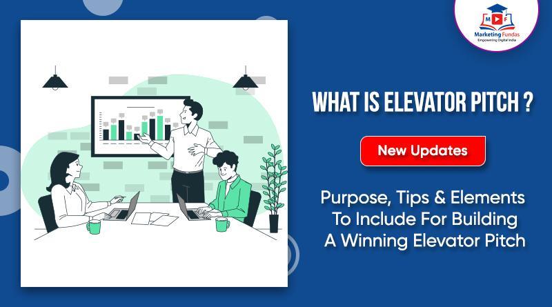 Read more about the article What is Elevator Pitch? Purpose, Tips & Elements To Include For Building A Winning Elevator Pitch