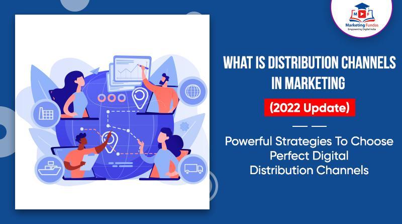 You are currently viewing What is Distribution Channels In Marketing | Top Hacks To Choose Best Digital Distribution Channels?