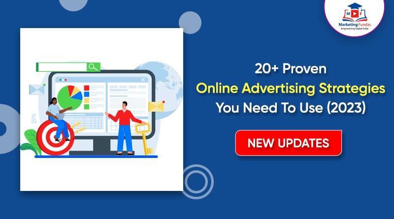 Read more about the article 20+ Proven Online Advertising Strategies You Need To Use (2023)
