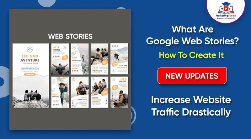 Read more about the article What Are Google Web Stories? How To Create It | Increase Website Traffic Drastically