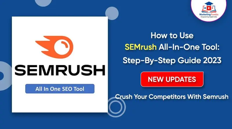 Read more about the article How to Use SEMrush All-In-One Tool: Step-By-Step Guide 2023 | Crush Your Competitors With Semrush